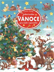 Velká knížka - Vánoce pro malé vypravěče - Carolin Görtler