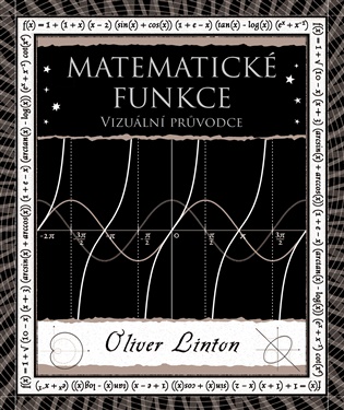 Matematické funkce: Vizuální průvodce - Oliver Linton