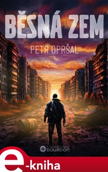 Běsná zem - Petr Opršal