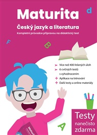 Maturita: Český jazyk a literatura – Kompletní průvodce přípravou na didaktický test - Žaneta Csonka, Kristýna Melicharová