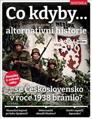 Co kdyby...se Československo v roce 1938 bránilo?: Kniha alternativní historie 2. světové války