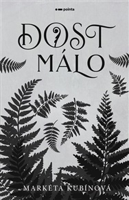 Dost málo - Markéta Kubínová