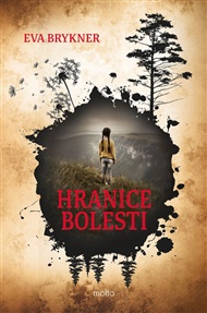 Hranice bolesti - Eva Brykner