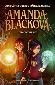 Amanda Blacková: Ztracený amulet - Juan Gómez-Jurado, Barbara Montes