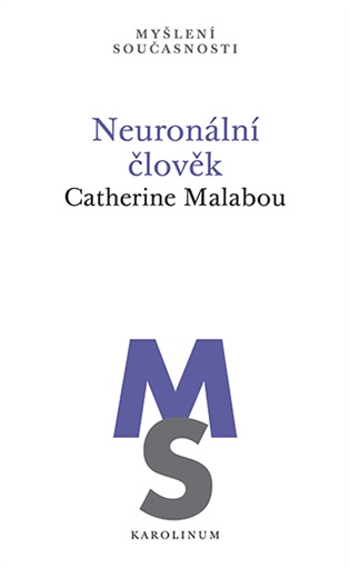 Neuronální člověk - Catherine Malabou