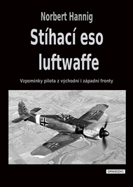 Stíhací eso luftwaffe - Norbert Hannig