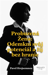 Probuzená Žena - Pavel Hrejsemnou