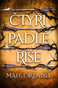 Zlomené čepele: Čtyři padlé říše - kniha druhá - Corland Mai