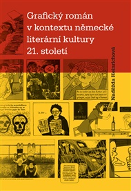 Grafický román v kontextu německé literární kultury 21. století - Naděžda Heinrichová
