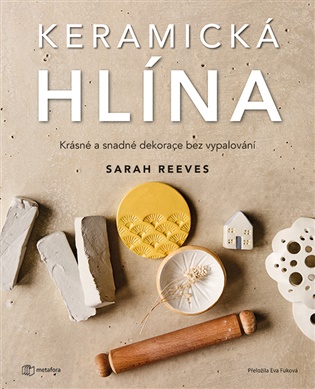 Keramická hlína - Sarah Reeves