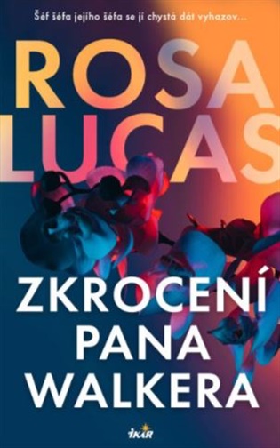 Zkrocení pana Walkera - Lucas Rosa