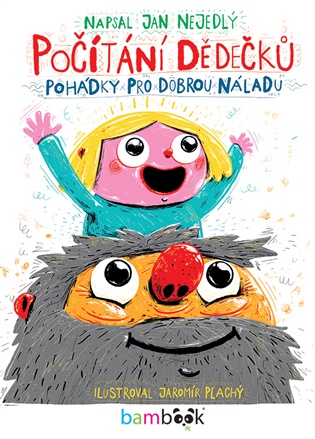 Počítání dědečků: Pohádky pro dobrou náladu - Jan Nejedlý, Jaromír Plachý
