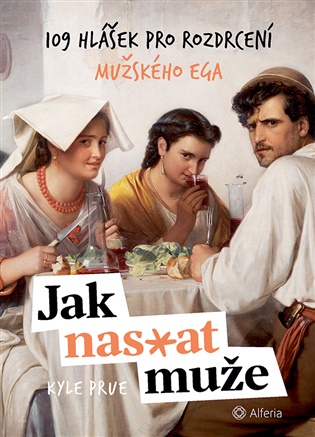 Jak nas*at muže - Kyle Prue