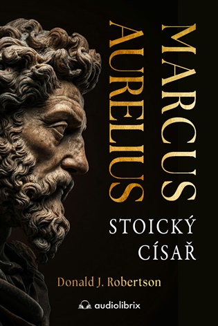 Kniha Marcus Aurelius - Stoický císař