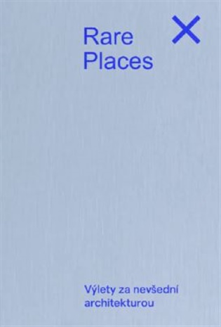 Kniha Rare Places Průvodce do kapsy 2 - Výlety za nevšední architekturou