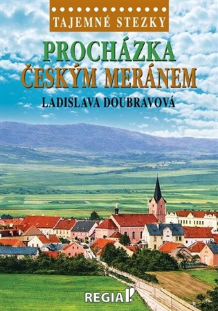 Tajemné stezky - Procházka Českým Meránem