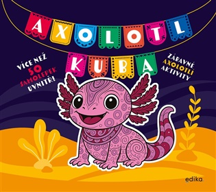 Axolotl Kuba - Andrea Brázdová