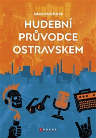 Hudební průvodce Ostravskem - Jakub Malchárek