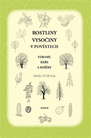 Rostliny Vysočiny v pověstech – Stromy, keře a keříky - 
