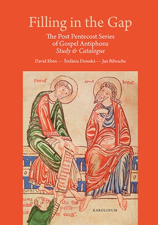 Filling in the Gap: The Post Pentecost Series of Gospel Antiphons - Štefánia Demská, David Eben