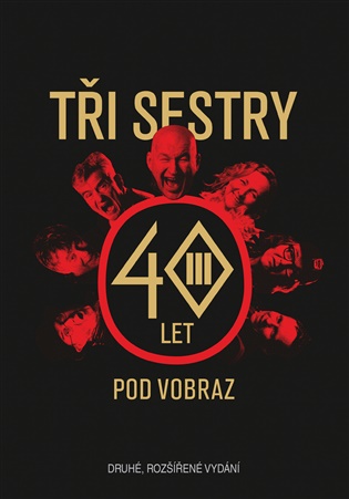 Tři sestry – 40 let pod vobraz - Jan Hlaváč,  Tři sestry