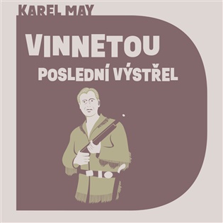 Vinnetou  - Poslední výstřel - Karel May