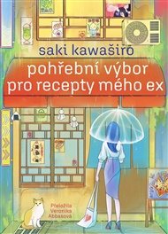 Pohřební výbor pro recepty mého ex - Saki Kawaširo