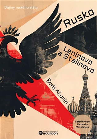 Rusko Leninovo a Stalinovo: Dějiny ruského státu - Boris Akunin