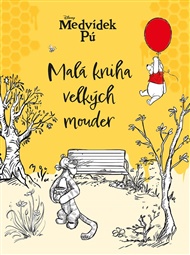 Medvídek Pú  - Malá kniha velkých mouder -  kolektiv
