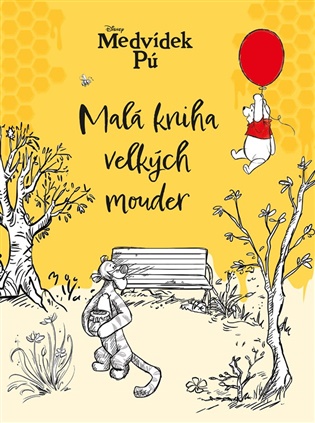 Medvídek Pú  - Malá kniha velkých mouder -  kolektiv