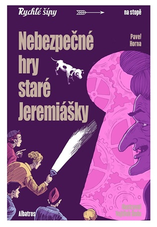 Nebezpečné hry staré Jeremiášky - Jaroslav Foglar, Pavel Horna