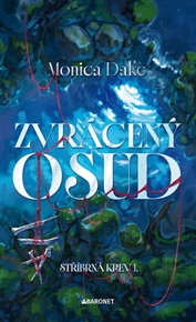 Zvrácený osud - Monica Dake