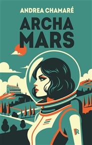 Archa Mars - Andrea Chamaré
