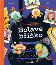 Bolavé bříško: Detektivové diagnóz - Ben Elcomb, Terri Po