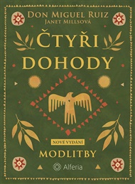 Čtyři dohody - Modlitby - Janet Millsová, Miguel Ruiz Don