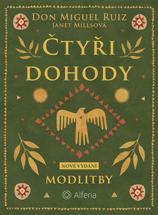 Čtyři dohody - Modlitby - Janet Millsová, Miguel Ruiz Don