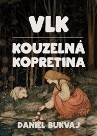 Vlk / Kouzelná kopretina - Daniel Bukvaj