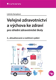 Veřejné zdravotnictví a výchova ke zdraví pro SZŠ: 2., aktualizované a rozšířené vydání - Lidmila Hamplová