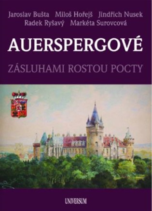 Auerspergové - Jaroslav Bušta, Miloš Hořejš, Jindřich Nusek, Radek Ryšavý, Markéta Surovcová