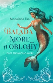 Balada moře a oblohy - Eliot Madeleine