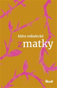 Zmatky - Klára Mikulecká