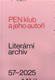 Literární archiv 57/2025 - PEN klub a jeho autoři -  kol.