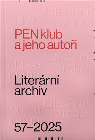 Literární archiv 57/2025 - PEN klub a jeho autoři -  kol.