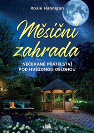 Měsíční zahrada - Rosie Hannigan