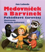 Medovníček a Barvínek - Pohádkové čarování - Jan Lebeda