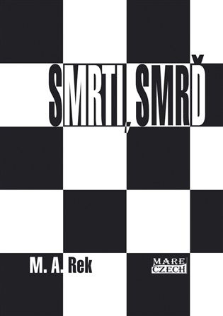 Smrti, smrď - M. A. Rek