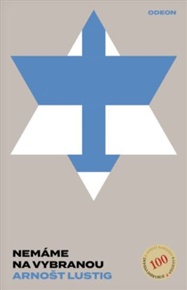 Nemáme na vybranou - Arnošt Lustig