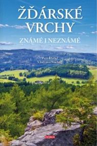 Žďárské vrchy známé i neznámé - Vladimír Soukup, David st. Petr