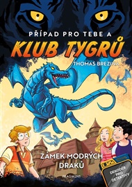 Klub Tygrů: Zámek modrých draků - Thomas Brezina, Pablo Tambuscio