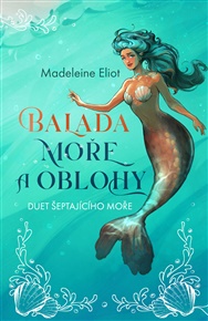 Balada moře a oblohy - Eliot Madeleine